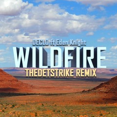 DECLÖ - Wildfire (ft. Eden Knight) (THEDETSTRIKE Remix)