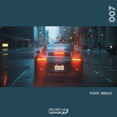 007: Point Break Mix 01/09/18