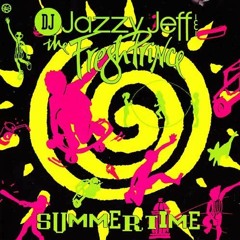 DJ Jazzy Jeff & the Fresh Prince - Summertime (1991) (Jazzy Jeff Mix)