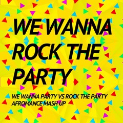 WE WANNA ROCK THE PARTY (TJR - WE WANNA PARTY vs Bob Sinclair - ROCK THE PARTY)