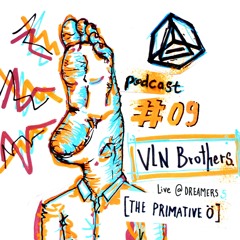 Think Loud Podcast 09 : Vln Brothers (The Primative Ö, Mru)
