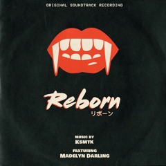 Ksmtk - Reborn (feat. Madelyn Darling)