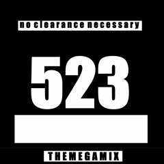 523 - NO CLEARANCE NECESSARY (themegamix)