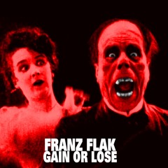 Gain Or Lose - FRANZ FLAK
