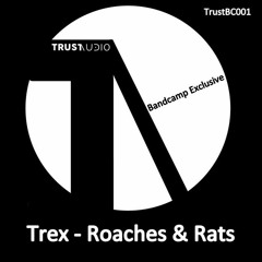 Trex - Roaches & Rats