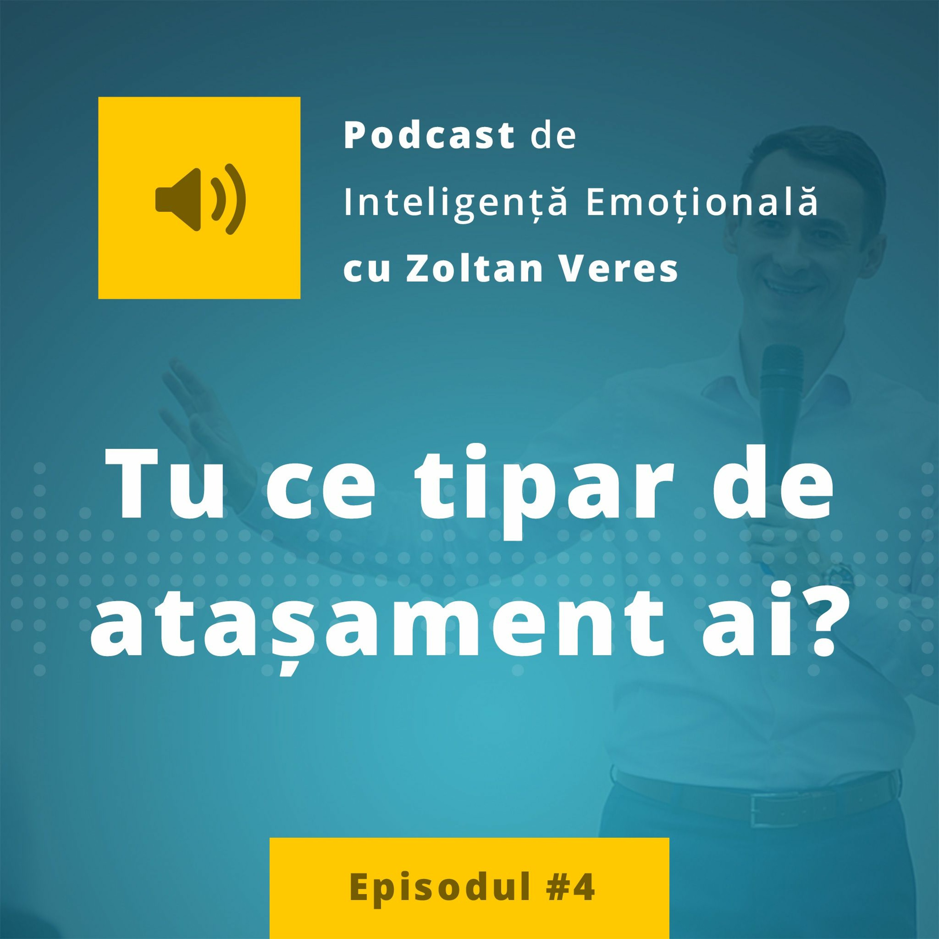 EP.04 - Tu ce tipar de atașament ai? episode artwork