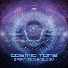 COSMIC TONE - SPIRIT TECHNOLOGY (OUT NOW!)