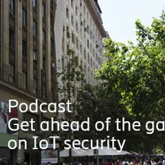 Get ahead of the game on IoT Security