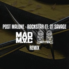 Post Malone Ft 21 Savage - Rockstar (MAD M.A.C & Skytek Bootleg)***FREE DOWNLOAD***
