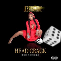 Jessica Dime - HeadCrack (Prod. by SwiftOnDemand)