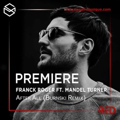 PREMIERE : Franck Roger ft. Mandel Turner - After All (Burnski Remix) [Home Invasion]