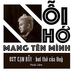 Nỗi Nhớ Mang Tên Mình (OST Cạm Bẫy - Hơi Thở Của Quỷ)- Hoài Lâm