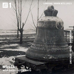 Mosca NTS Show: 3rd January 2018 (Guest: Lutto Lento)