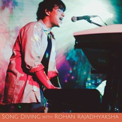 Song Diving #02 with Rohan Rajadhyaksha
