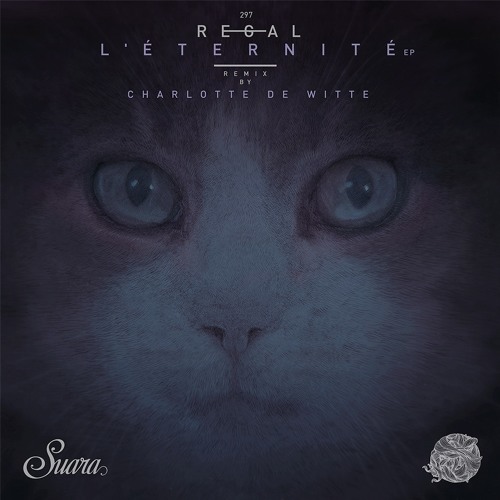 Stream Regal - L'Eternité (Charlotte de Witte Remix) by Charlotte de Witte  | Listen online for free on SoundCloud