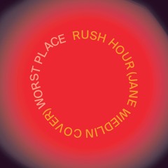 Rush Hour (Jane Wiedlin Cover)