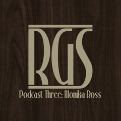 Podcast Three: Monika Ross