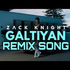 Galtiyan And Lahor Remix