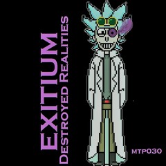 Exitium [Destroyed Realities](+FLP) My Take V6