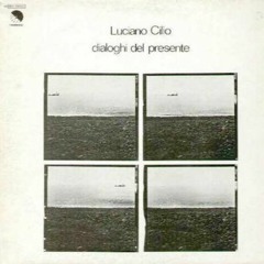 Luciano Cilio - Della conoscenza - originale versione inedita