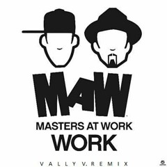 Master At Work - Work (Vally V. Private Remix)