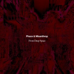 Phace & Misanthrop - From Deep Space