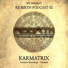 RE:BIRTH PODCAST 02 - Karmatrix