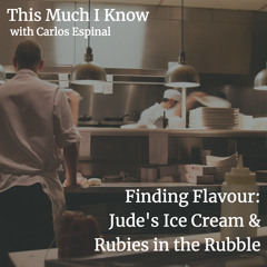 Finding Flavour: Jude's Ice Cream and Rubies in the Rubble on building loved brands