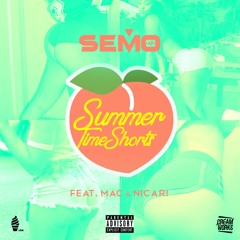 Semo - Summer Time Shorts Ft. M.A.C & Nicari [SNIPPET]