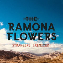 The Ramona Flowers - Strangers (LUXXURY Remix)