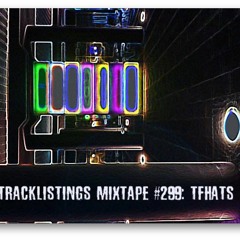 Tracklistings Mixtape #299 (2018.01.10) : TFHats