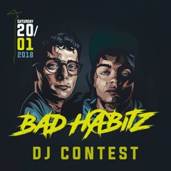 SPYRAX - Bad Habitz x Bass Shock & Dexed b-day dj contest(winning entry)
