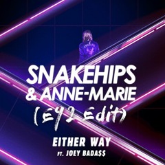 Snakehips - Either Way (E92 EDIT)