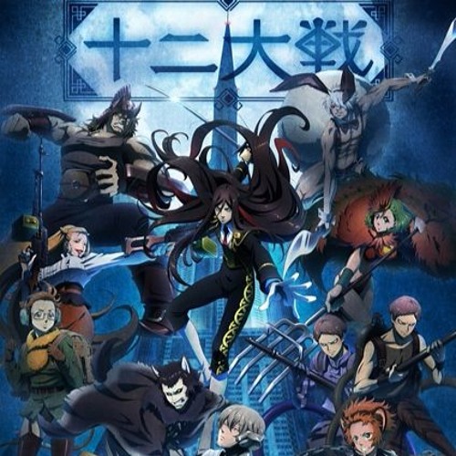 Stream Juuni Taisen Opening by The Anime Opening