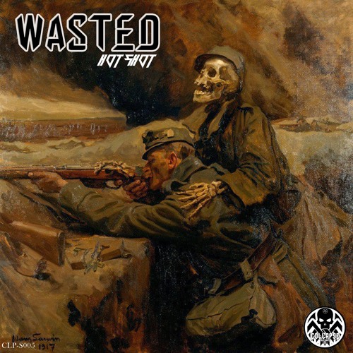 CLP-S005 - Wasted - Hot Shot (Preview)