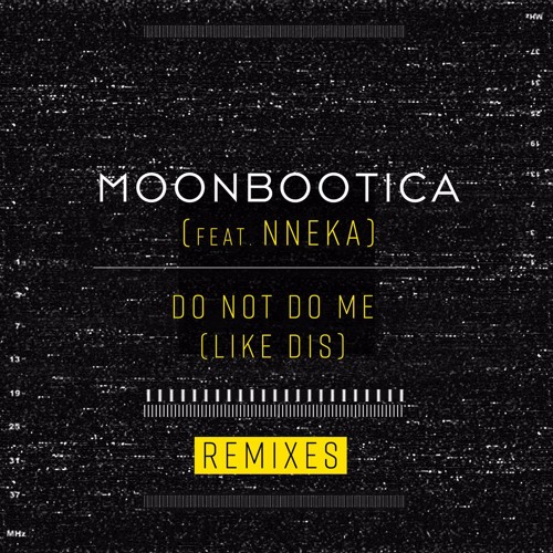 Premiere: Moonbootica feat. Nneka - Do Not Do Me Like Dis (Joachim Pastor Remix)