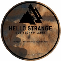 jah raven - hello strange podcast #295