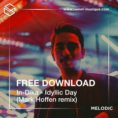 FREE DL : In-Dika - Idyllic Day(Mark Hoffen remix)[Labo T]