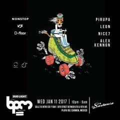 Pirupa b2b LEON @ NONSTOP VS D-Floor @ La Santanera (BPM 2017) 11 - 01 - 2017