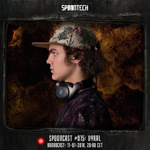 Spooncast #015 - Vyral