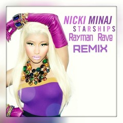 Nicki Minaj - Starships (Rayman Rave Remix)