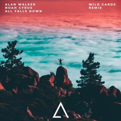 Alan Walker - All Falls Down (Wild Cards Remix)