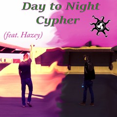 Day To Night Cypher (feat. Hazey)