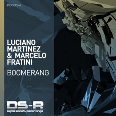 Luciano Martinez & Marcelo Fratini - Boomerang [OUT NOW]