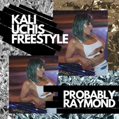 Kali Uchis Freestyle - Probably Raymond (p.Big Mistic)