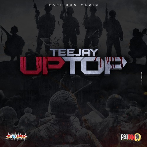 Stream Teejay- Up Top by PaPi Don Muziq | Listen online for free on  SoundCloud