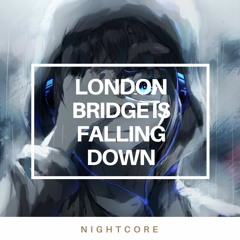 「Nightcore」→ London Bridge Is Falling Down