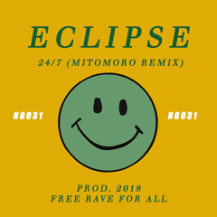 Eclipse - 24/7 (Mitomoro Remix)