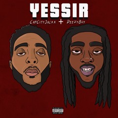 Yessir (feat. Deezy Boy)