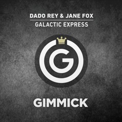 Dado Rey & Jane Fox - Galactic Express (Original Mix)
